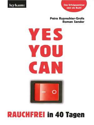cover image of YES YOU CAN. Rauchfrei in 40 Tagen.